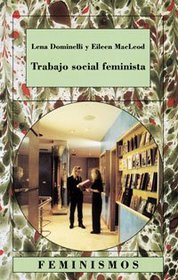 Trabajo Social Feminista/ Feminist Social Work (Feminismos/ Feminism) (Spanish Edition)