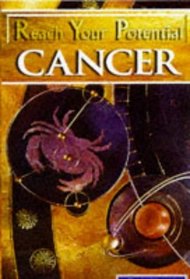 Cancer (Reach Your Potential Series)