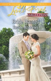 Bride Wanted (Love Inspired, No 797) (Larger Print)