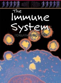 The Immune System: Injury, Illness and Health (Body Focus)