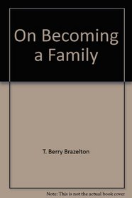 On becoming a family: The growth of attachment