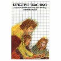 Effective Teaching: A Practical Guide to Improving Your Teaching