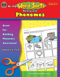 Dr. Fry's Word Sorts: Working with Phonemes (Dr. Fry's Word Sorts)