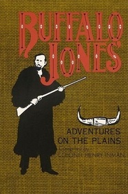 Buffalo Jones' Adventures on the Plains