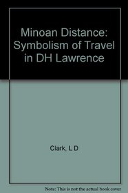 The Minoan Distance: The Symbolism of Travel in D. H. Lawrence
