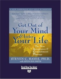 Get Out of Your Mind and Into Your Life (Volume 1 of 2) (EasyRead Super Large 24pt Edition)