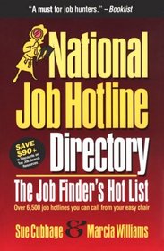 National Job Hotline Directory: The Job Finder's Hot List