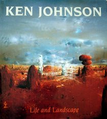 Ken Johnson Life and Landscape