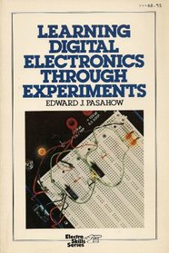 Learning Digital Electronics Through Experiments (Electro skills series)