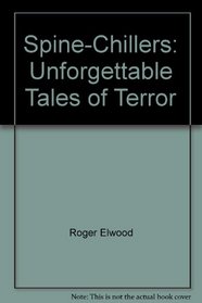 Spine-Chillers: Unforgettable Tales of Terror