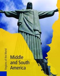 Middle and South America (Regions of the World)