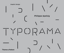 Typorama: The Graphic Work of Philippe Apeloig