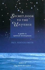 A Secret Door to the Universe: A Guide to Spiritual Development