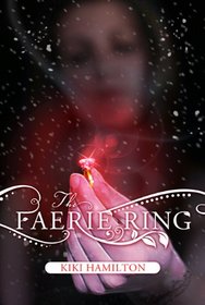 The Faerie Ring (Faerie Ring, Bk 1)