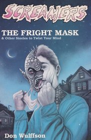 The Fright Mask  Other Stories to Twist Your Mind (Screamers, No 2)