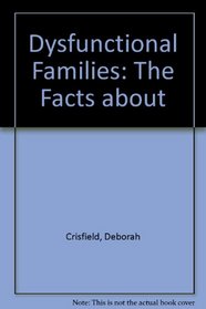 Dysfunctional Families (Facts About)