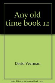 Any old time book 12 (SonPower youth sources)