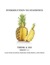 Introduction to Statistics Think & Do Version 4.1