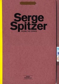 Serge Spitzer: Round the Corner