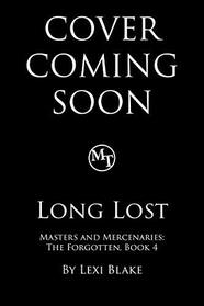 Long Lost (Masters and Mercenaries: The Forgotten Book 4)