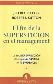 EL FIN DE LA SUPERSTICION EN EL MANAGEMENT (Nuevos Paradigmas) (Spanish Edition)