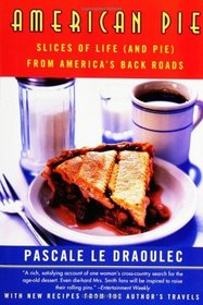 American Pie : Slices of Life (and Pie) from America's Back Roads