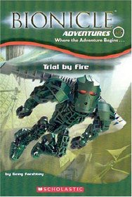 Trial by Fire (Bionicle Adventures, Bk 2)