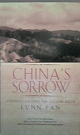 China's Sorrow: Journeys Around the Yellow River