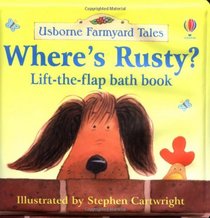 Where's Rusty? (Farmyard Tales Bath Books)