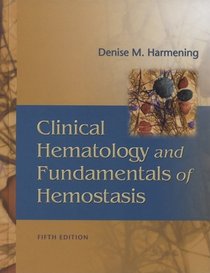Clinical Hematology & Fundamentals of Hematosis (Clinical Hematology and Fundamentals of Hemostasis)