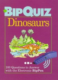 Dinosaurs: 100 Questions to Answer With the Electronic Bippen (Bipquiz)
