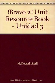 !Bravo 2! Unit Resource Book - Unidad 3