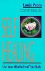 Self Healing: Use Your Mind to Heal Your Body