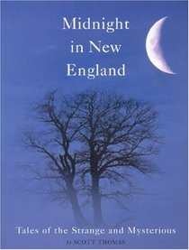 Midnight in New England: Strange and Mysterious Tales