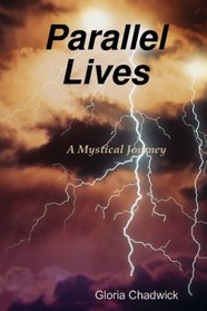 Parallel Lives: A Mystical Journey