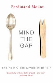 Mind the Gap: The New Class Divide in Britain