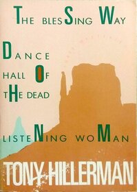 Three Navajo Mysteries from Tony Hillerman/the Blessing Way/Dance Hall of the Dead/Listening Woman