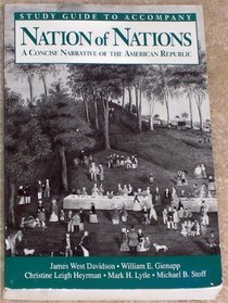 Study Guide to Accompany Nation of Nations: A Concise Narrative of the American Republic