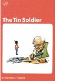 The Tin Soldier (Oxford Graded Readers, 750 Headwords, Junior Level)
