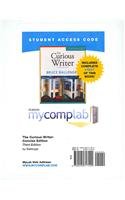 MyCompLab NEW with Pearson eText Student Access Code Card for The Curious Writer, Concise Edition (standalone) (3rd Edition)
