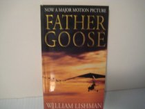 Father Goose : The Adventures of a Wildlife Hero