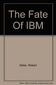 The Fate of IBM