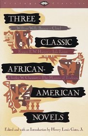 Three Classic African-American Novels : Clotel, Iola Leary, The Marrow of Tradition (Vintage Classics)