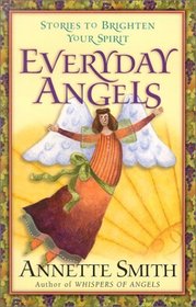 Everyday Angels: Stories to Brighten Your Spirit