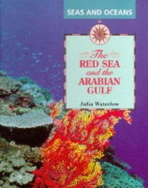 Red Sea and the Arabian Gulf (Seas  Oceans S.)
