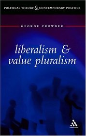 Liberalism And Value Pluralism (Continuum Collection)
