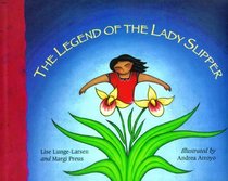The Legend Of The Lady-Slipper (Turtleback School & Library Binding Edition) (Ojibwe Tale)