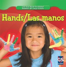 Hands / Las Manos (Let's Read About Our Bodies / Hablemos Del Cuerpo Humano)