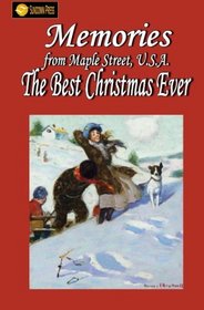 Memories From Maple Street U.S.A: The Best Christmas Ever