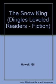 The Snow King (Dingles Leveled Readers - Fiction)
